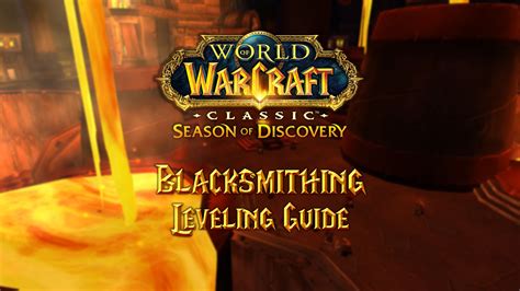Blacksmithing Leveling Guide 1-225 for Phase 2 of Season of Discovery ...