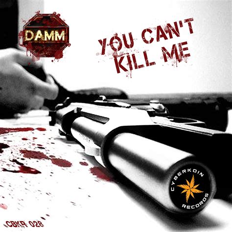 DaMM - You Can't Kill Me - MP3 and WAV downloads at Hardtunes