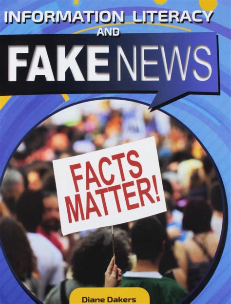 Information Literacy and Fake News (Why Does Media Literacy Matter ...