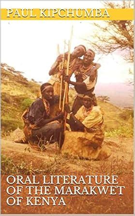 Oral Literature of the Marakwet of Kenya eBook : Kipchumba, Paul ...