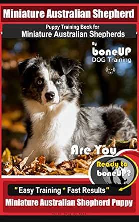 Mini Australian Shepherd Puppy Training Book for Miniature Australian ...