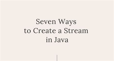 Image result for Create Custom Stream in Java