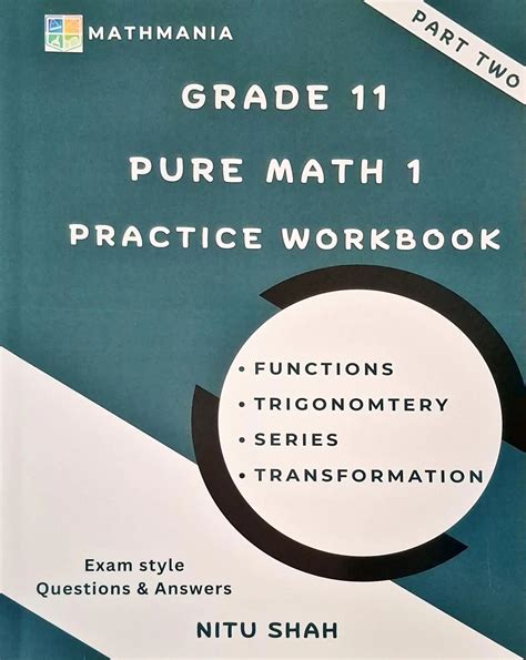 AS Level Pure Mathematics 1 : Practice Workbook Part Two | Grade 11 ...