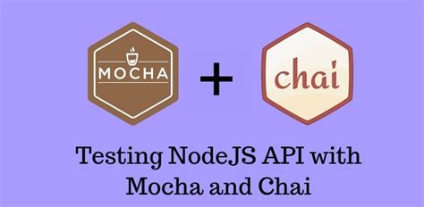 Testing NodeJS API with Mocha and Chai | JSON World