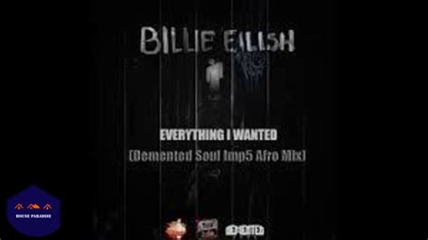 Billie Eilish - Everything I Wanted (Demented Soul Imp5 Afro Mix) - YouTube