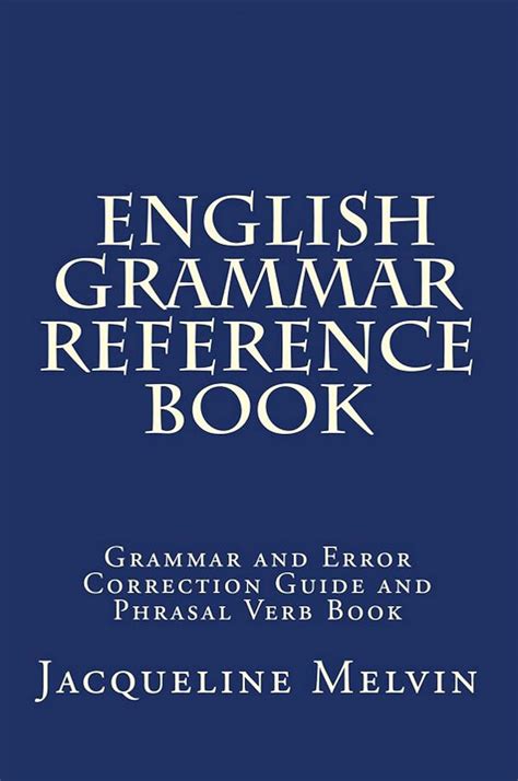 English Grammar Reference Book: Grammar and Error Correction Guide and ...