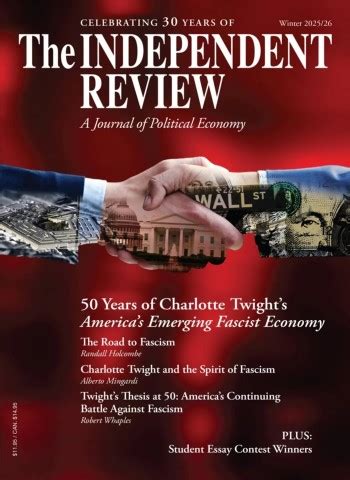 Fascist Economics & Monetary Myths | The Independent Review Winter 2025-26