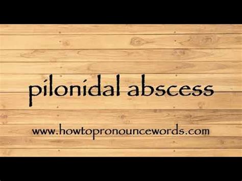 How To Pronounce pilonidal abscess New Video - YouTube