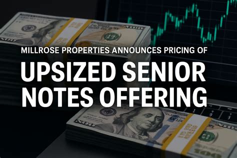 Millrose Properties Prices Upsized $1.25B Senior Notes Offering | MRP ...