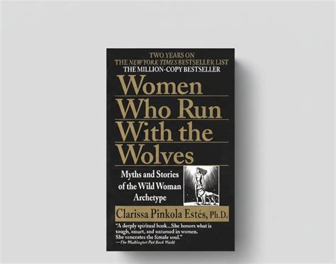 Women Who Run with the Wolves By Clarissa Pinkola Estés Phd – The ...