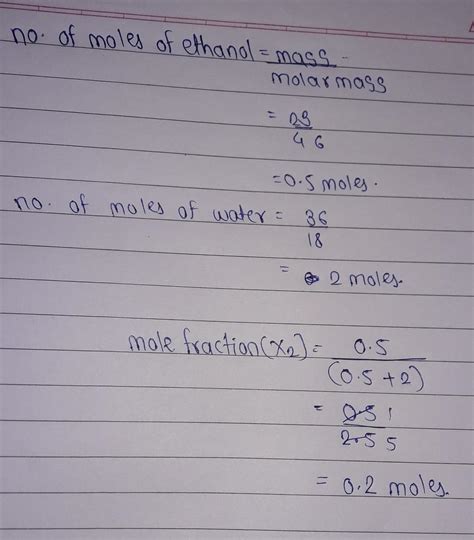 23 g ethanol is dissolved in 36 g water find mole fraction of ethanol ...