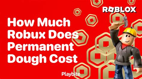 How Much Robux Does Permanent Dough Cost in Roblox? - Playbite