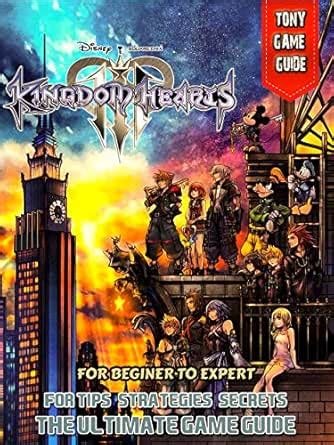 Kingdom Hearts 3 Guide and Walkthrough eBook : Lee, Tony: Amazon.in ...