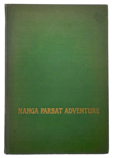 Nanga Parbat Adventure: A Himalayan Expedition by Bechtold, Fritz: Very ...