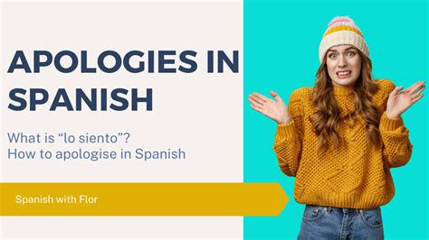 How to Apologize in Spanish: Understanding the Meaning of ‘Lo Siento ...