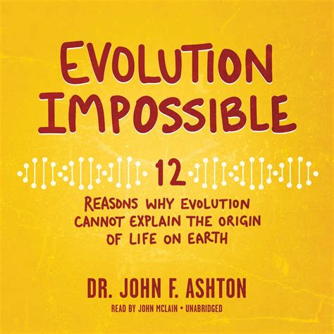 Buy Evolution Impossible: 12 Reasons Why Evolution Cannot Explain the ...