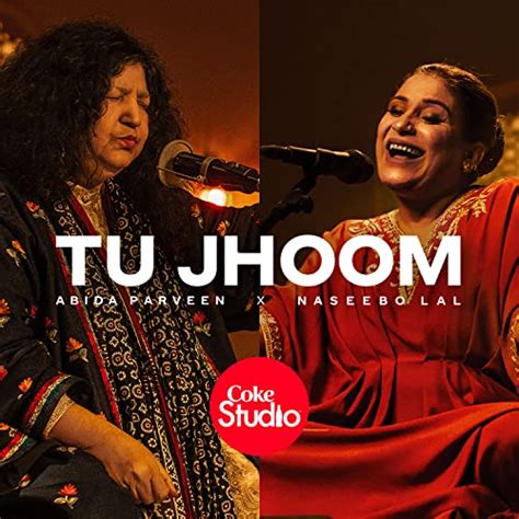 Tu Jhoom by Naseebo Lal & Abida Parveen on Prime Music