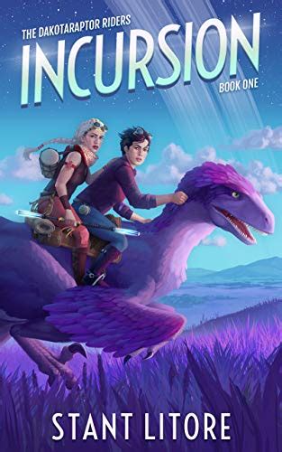 Incursion (The Dakotaraptor Riders Book 1) eBook : Litore, Stant ...