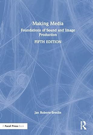 Buy Making Media: Foundations of Sound and Image Production Book Online ...