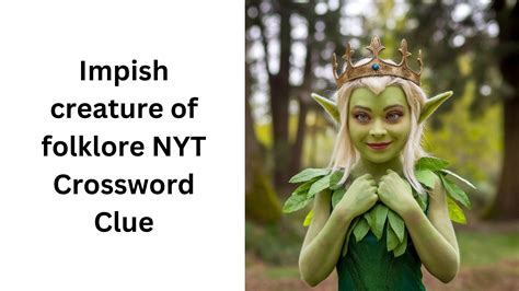 Impish creature of folklore NYT Crossword Clue - December 10 2024