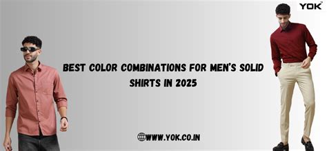 Best Color Combinations for Men’s Solid Shirts in 2025