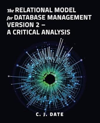 The Relational Model for Database Management Version 2 – A Critical ...