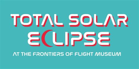 Total Solar Eclipse Viewing Event, Frontiers of Flight Museum, Lemmon ...