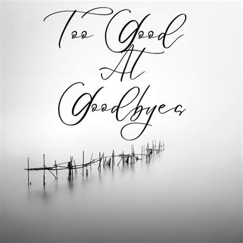 Too Good At Goodbyes - | Hayasaka