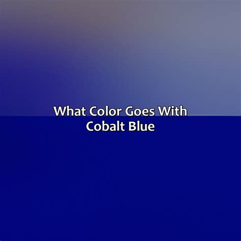 What Colors Make Cobalt Blue at Phillip Danforth blog