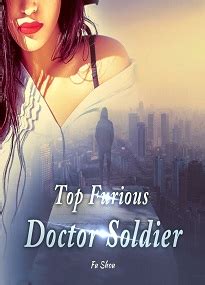 Top Furious Doctor Soldier – VipNovel