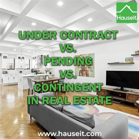 Contract vs. Pending vs. Contingent in Real Estate
