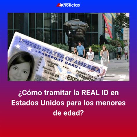 ¿Cómo tramitar la REAL ID en Estados Unidos para los menores de edad?