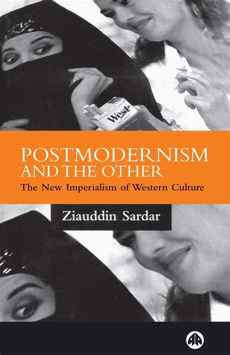 Postmodernism and the Other: New Imperialism of Western Culture ...