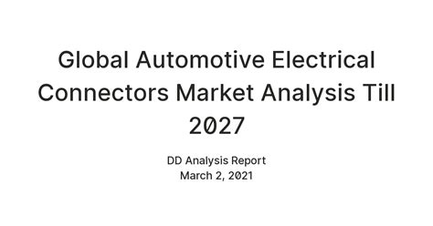 Global Automotive Electrical Connectors Market Analysis Till 2027 ...