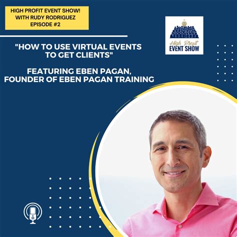 Episode 2: How to Use Virtual Events to Get Clients with Eben Pagan ...