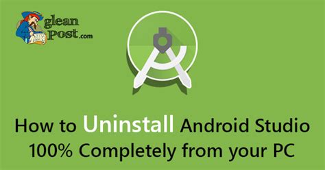 Image result for How to Uninstall Android Studio Completely