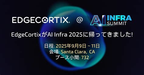 AI Infra Summit 2025 | EdgeCortix
