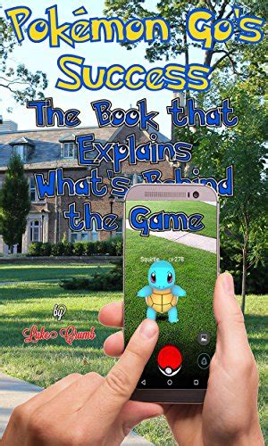 Pokemon GO’s success: The Book That Explains What’s Behind The Game ...