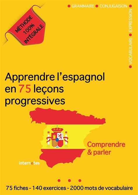 Apprendre l'espagnol en 75 leçons progressives : Comprendre et parler ...