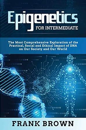 Buy Epigenetics for Intermediate: The Most Comprehensive Exploration of ...