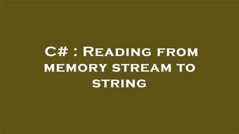 Image result for MemoryStream C