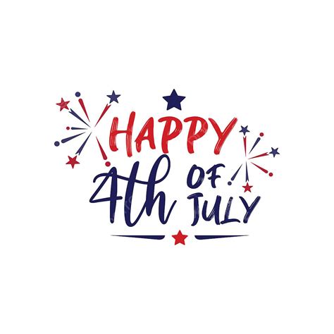 Happy 4th July Vector Art PNG, Happy 4th Of July Quote Saying, July 4th ...