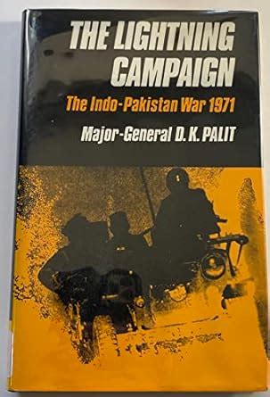 Lightning Campaign: Indo-Pakistan War, 1971 : Palit, D.K.: Amazon.in: Books