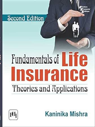 FUNDAMENTALS OF LIFE INSURANCE Theories and Applications eBook : MISHRA ...