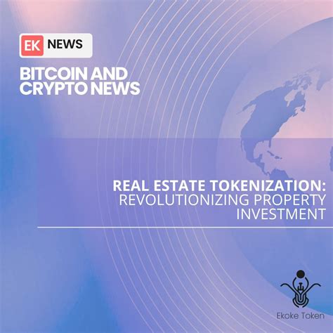 Real Estate Tokenization Real estate tokenization has emerged as a groundbreaking innovation ...