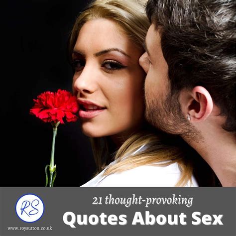 21 thought-provoking quotes about sex - Roy Sutton