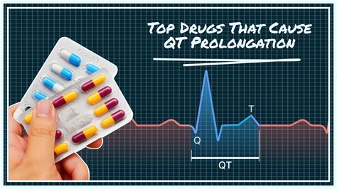 Top Drugs That Cause QT Prolongation & Heart Risks | Qaly
