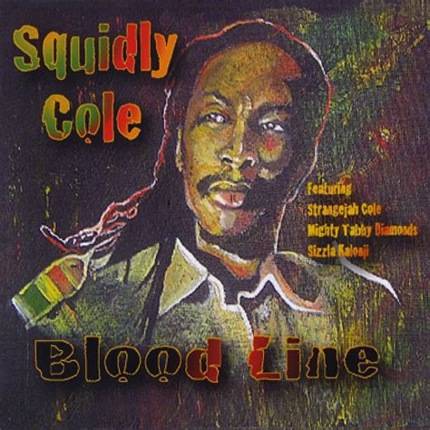 Blood Line: Squidly Cole, Wilburn "Squiddley" Cole, Wilburn Anthony ...