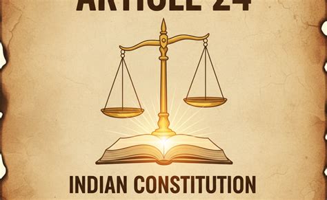 Article 24 of the Indian Constitution | BARRISTERY.in - A Educational ...