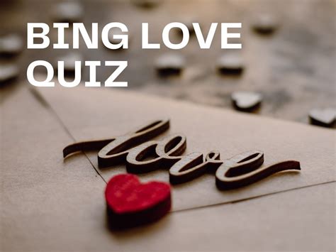 Bing Love Quiz 的图像结果
